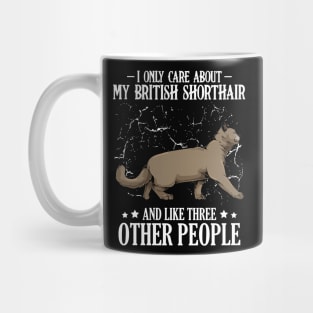 I Only Care About My British Shorthair - Cat Lover Saying Mug